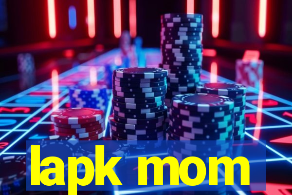 lapk mom